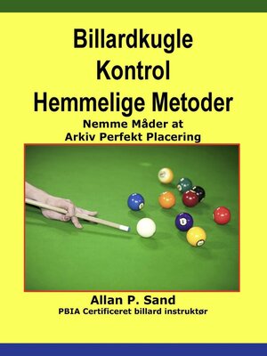 cover image of Billardkugle Kontrol Hemmelige Metoder--Nemme Måder at Arkiv Perfekt Placering